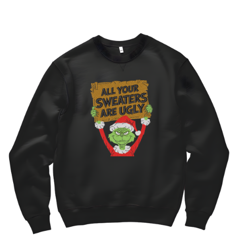 Grinch “All Your Sweaters Are Ugly” Sweater