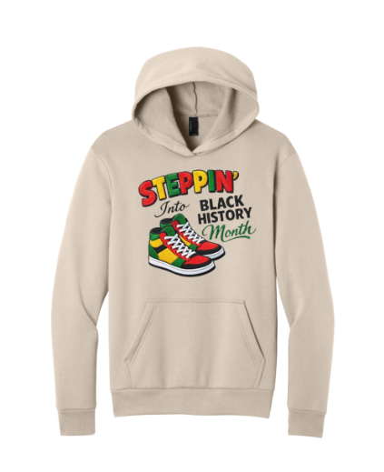 Steppin’ Into Black History Month Fleece Pullover Hooded Sweatshirt